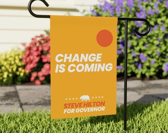 Change Is Coming Garden Flag - Steve Hilton Political Election Decor