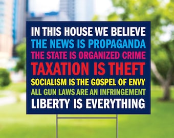 We Believe Libertarian Political Lawn Sign | Liberty Is Everything | Conservative Patriotic Outdoor Decor