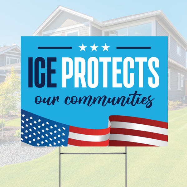 ICE Protects Our Communities Yard Sign – Patriotic Political Lawn Sign, Outdoor Coroplast
