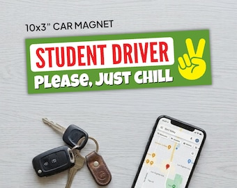 Student Driver Please Just Chill 10x3" Car Magnet | Yellow Black Safety Sign