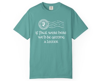 If Paul Were Here We'd Be Getting a Letter T-Shirt | Vintage Postage Graphic