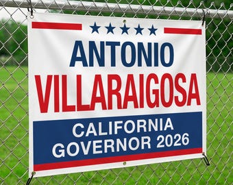 Antonio Villaraigosa For Governor 2026 Banner Indoor/Outdoor - California Elections Race. Different sizes