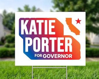 Katie Porter For Governor 2026 Corrugated Plastic Yard Sign - California Elections Race with Metal H-Stake