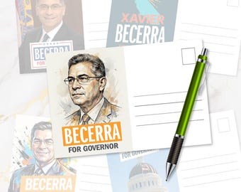 Xavier Becerra for Governor California Campaign Postcards 4x6, Political Mailers, Voter Outreach Mailers, Patriotic Election Cards