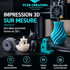Peut inclure: Une buse d'imprimante 3D créant un vase turquoise en spirale, avec un engrenage gris, un bateau blanc, une figurine de chat noire et une équerre bleu sarcelle devant. Le texte inclut FC3D CRÉATION, IMPRESSION 3D SUR MESURE et divers services.