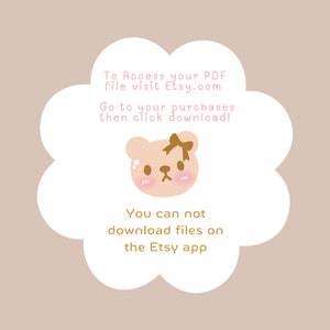 Peut inclure: Un graphique en forme de nuage blanc avec un ours rose portant un n&oelig;ud brun. Le texte indique : "Pour acc&eacute;der &agrave; votre fichier PDF, visitez Etsy.com Allez &agrave; vos achats, puis cliquez sur t&eacute;l&eacute;charger ! Vous ne pouvez pas t&eacute;l&eacute;charger de fichiers sur l'application Etsy"