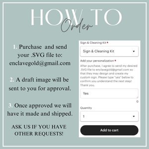 May include: A light blue and white graphic with the text "HOW TO Order" and instructions on how to purchase and send an SVG file to create a custom sign. The graphic includes a form with a dropdown menu for selecting a sign and cleaning kit, a text box for personalization, a quantity dropdown menu, and an "Add to cart" button.