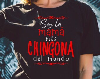 Mamá chingona día de las madres camiseta para mami regalo para mamá camiseta para mujer regalo para día de las Madres spanish tshirt espanol