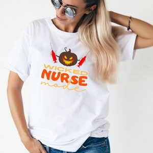 Wicked Nurse Shirt Gift for Nurse Halloween Shirt Spooky Nurse Scary Shirt Nurse Costume for Halloween Costume Shirt Halloween Apparel Shirt