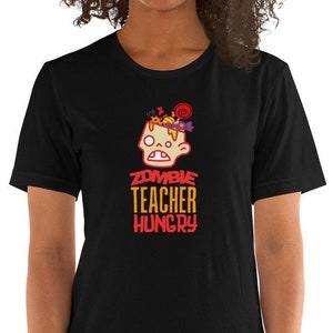 Halloween Zombie Shirt for Teacher Halloween Shirt Zombie Teacher Hungry Tee Halloween Costume Shirt Halloween Party Gift Shirt Zombie Shirt