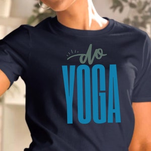 Do Yoga shirt for women Yoga Tshirt for him Yoga Fitness Shirt Gift for Yoga Lover tee meditation Yoga Day T-Shirt for Fitness Workout shirt