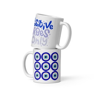 Good Vibes Only mug Turkish Evil Eye coffee mug Positive Vibes mug Evil Eye cup All Seeing Evil Eye mug Spiritual gift coffee cup tea mugs