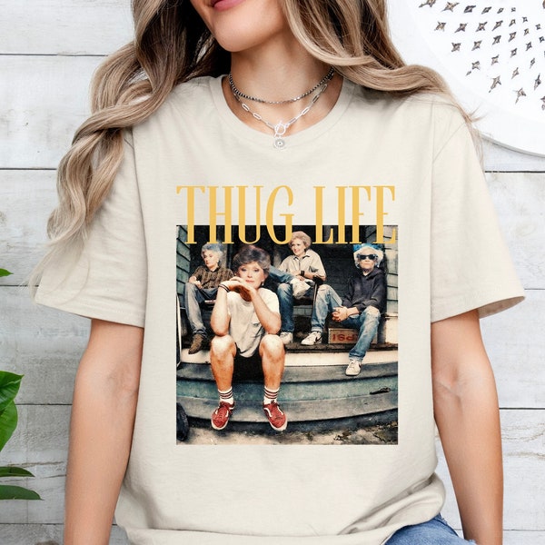 Golden Girls Thug Life Shirt, Golden Girls Lover Gift, 80s TV Sitcom T-Shirt, Stay Golden Squad Tee, The Golden Girls Shirt