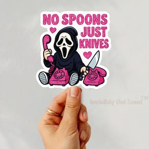 No Spoons Just Knives Sticker,Chronic Illness Spoonie Humor, Gritty Ghostface Parody, Pink Mental Health Awareness Vinyl Sticker