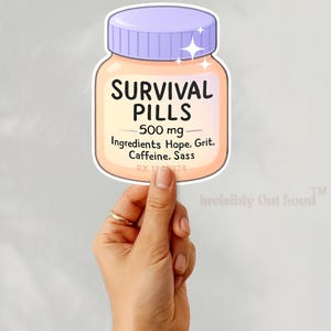 Survival Pills Sticker, Chronic Illness Mental Health Spoonie Sticker, Hope Grit Caffeine Sass, Invisible Illness Laptop Decal