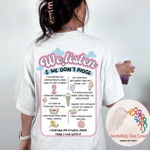 We Listen & We Dont Judge, Chronic Illness Shirt, Invisible Illness Mental Health Advocacy Tee, Spoonie Awareness Gift Unisex