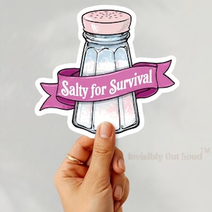 Salty for Survival Sticker, POTS Awareness Salt Sticker for Chronic Illness, Dysautonomia, and Spoonie Life