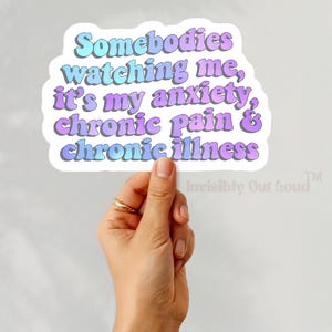 Somebodies Watching Me Sticker, Funny Anxiety & Chronic Illness Vinyl Sticker, Spoonie Mental Health Humor Decal, Invisible Illness