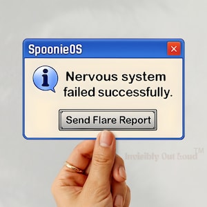Nervensystem ausgefallen erfolgreich Aufkleber, SpoonieOS Flare Report Fehlernachricht, lustige chronische Krankheit