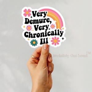 Very Demure, Very Chronically Ill Sticker, Funny Spoonie Vinyl Sticker, Rainbow Disability Awareness Decal, Pastel Chronic Illness Humor