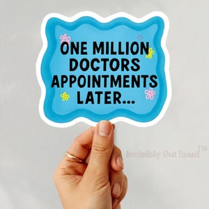Funny Chronic Illness Sticker, One Million Doctors Appointments Later, Medical Humor for Spoonies & Invisible Illness Warriors