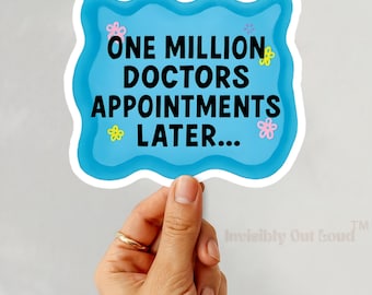 Funny Chronic Illness Sticker: One Million Doctor Appointments - Medical Humor