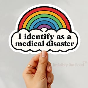 Medical Disaster Rainbow Sticker: Chronic Illness Humor Decal