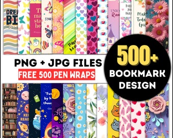 May include: A collection of over 500 colorful bookmark designs, featuring various patterns, illustrations, and text. The designs include rainbows, hearts, flowers, cats, and more. The text includes phrases like "Dream Big", "Make Today Epic", and "Let Your Imagination Bloom".