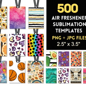 Air Freshener Templates, 500+ Air Freshener Sublimations, Colorful Air freshener Designs, Car Sublimation, PNG files 2.5 x 3.5 Inches, Print