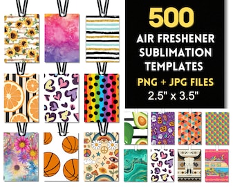 Air Freshener Templates, 500+ Air Freshener Sublimations, Colorful Air freshener Designs, Car Sublimation, PNG files 2.5 x 3.5 Inches, Print