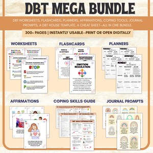 May include: A DBT Mega Bundle featuring worksheets, flashcards, planners, affirmations, coping tools, journal prompts, and a cheat sheet. This bundle contains over 300 pages and is instantly usable, either printed or opened digitally. The image displays examples of the bundle's contents.