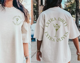 Dirty Martini shirt Extra Dirty Martini tshirt Extra Olives Funny Martini t-shirt Cocktail Graphic Tee Martini Shirt Martini Lover Gift