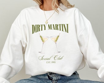 Dirty Martini Sweatshirt Dirty Martini Social Club Crewneck Martini Lover Gift Martini Cocktail Pullover Martini Sweater Preppy Crewneck