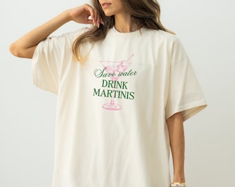 Martini Tshirt Save Water Drink Martinis Shirt Martini t-shirt Martini Lover Gift Alcohol Top Dirty Martini Social Club Tinis and Bikinis