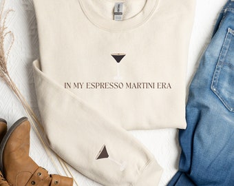 In My Espresso Martini Era Sweatshirt Sleeve Espresso Martini Print Cocktail Crewneck Espresso Martini Gift Martini Lover Gift Martini top