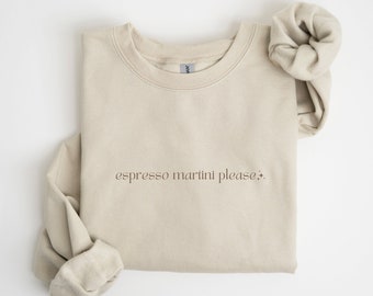 Espresso Martini Please Sweatshirt Aesthetic Cocktail Crewneck Espresso Martini Gift Martini Lover Gift Espresso Martini Social Club Sweater