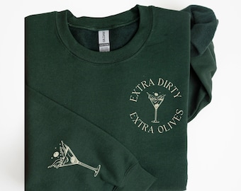 Extra Dirty Martini Sweatshirt Sleeve Martini Print Sweater Tini Time Crewneck Dirty Martini Sweater Cocktail Pullover Martini Lover Gift