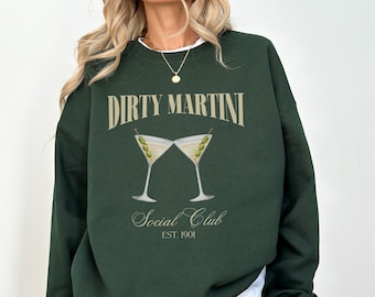 Dirty Martini Sweatshirt Dirty Martini Social Club Sweatshirt Martini Lover Gift Martini Cocktail Pullover Martini Sweater Preppy Crewneck
