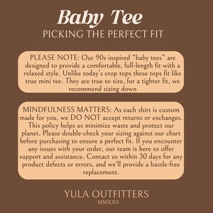 May include: A graphic with brown background and peach text boxes. The text reads "Baby Tee Picking the Perfect Fit". The text boxes contain information about sizing and returns for custom made shirts. The text also includes the company name "YULA OUTFITTERS" and the year "MMXXII".