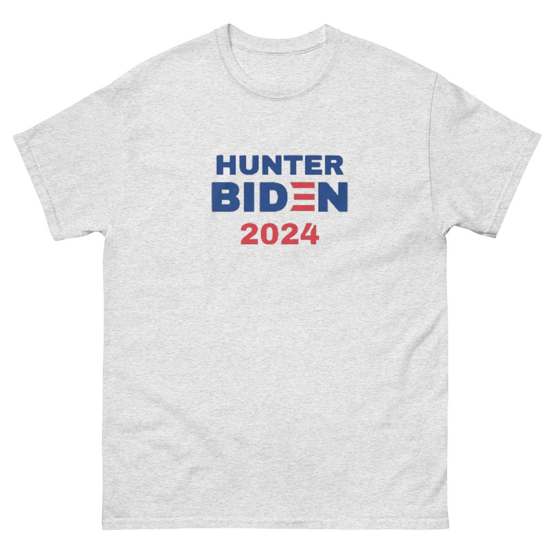 Hunter Biden 2024 Shirt Hunter Biden for President Tshirt Etsy New