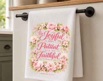 Floral Christian Farmhouse Kitchen Decor, Bible Verse Tea Towel, Joyful In Hope, Faith Based Gift, Romans 12:12