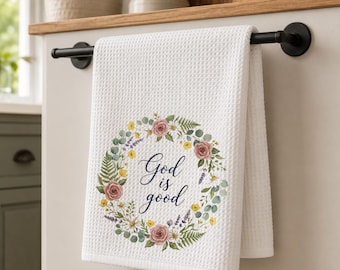God is Good, Flower Wreath, Christian Farmhouse Kitchen Decor, Tea Towel, Wedding, Housewarming Gift, Eucalyptus, Roses, Watercolor Art