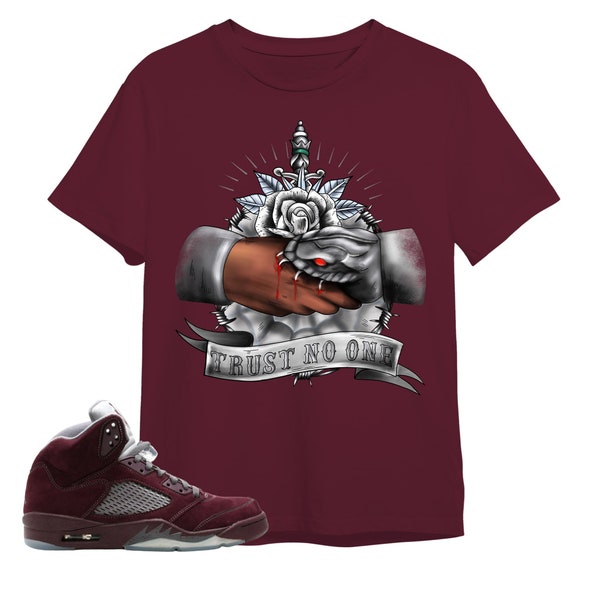 AJ 5 Burgundy Unisex Color T-Shirt, Tee, Trust No One Old School, Shirt To Match Sneaker