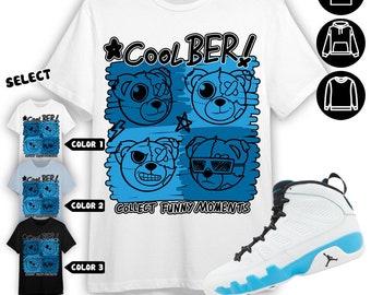 Jordan 9 Powder Blue Unisex Color T-Shirt, Sweatshirt, Hoodie, Cool BER, Shirt In Light Blue To Match Sneaker