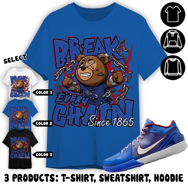 KB 4 Protro Philly Unisex Sweatshirt, Hoodie, T-Shirt, BER Break Chain, Shirt In Royal To Match Sneaker, Juneteenth Shirt