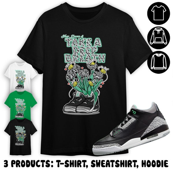 Jordan 3 Green Glow Unisex Color T-Shirt, Sweatshirt, Hoodie, Bee Sneaker, Shirt In Irish Green To Match Sneaker