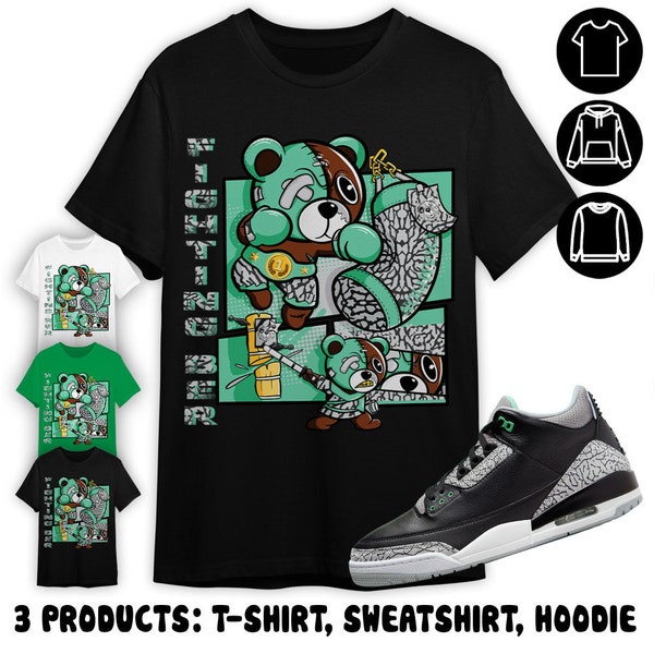 Jordan 3 Green Glow Unisex Color T-Shirt, Sweatshirt, Hoodie, BER Fighting Boxing, Shirt In Irish Green To Match Sneaker