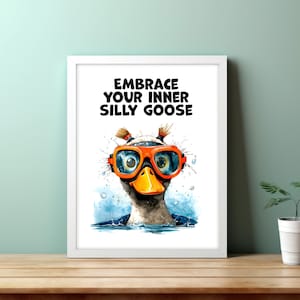 Silly Goose Print, Funny Wall Art, Funny Gift, Gen Z Room Decor, Kids Room Decor, Trendy Motivational Print, Printable Art