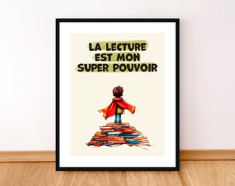 Reading Poster in French, La lecture est mon super pouvoir, French Classroom Decor, French Kids Room Decor, Book Lover Gift, Printable Art