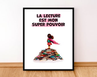 Reading Poster in French, La lecture est mon super pouvoir, French Classroom Decor, French Kids Room Decor, Book Lover Gift, Printable Art